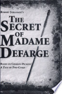 The secret of Madame Defarge : a play in one act /