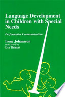 Language development in children with special needs : performative communication /