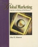 Global marketing : foreign entry, local marketing, and global management /