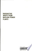 Radioactive waste from nuclear power plants /