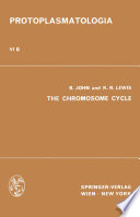 The Chromosome Cycle : Kern- und Zellteilung B the Chromosome Cycle /