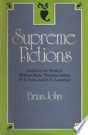 Supreme fictions : studies in the work of William Blake, Thomas Carlyle, W. B. Yeats, and D. H. Lawrence /