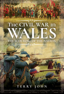 The Civil War in Wales : the scouring of the nation /