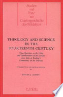 Theology and science in the fourteenth century : three questions on the unity and subalternation of the sciences from John of Reading's commentary on the Sentences /