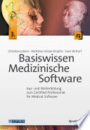 Basiswissen Medizinische Software : Aus- und Weiterbildung zum Certified Professional for Medical Software /