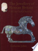 The jewellery of Roman Britain : Celtic and classical traditions /