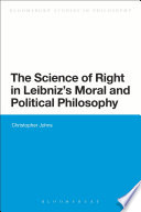 The science of right in Leibniz's moral and political philosophy /
