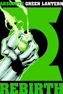 Absolute Green Lantern : rebirth /