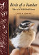 Birds of a feather : tales of a wild bird haven /