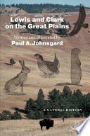 Lewis and Clark on the Great Plains : a natural history /