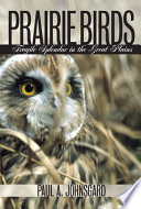 Prairie birds : fragile splendor in the Great Plains /