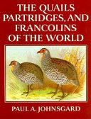 The quails, partridges, and francolins of the world /