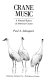 Crane music : a natural history of American cranes /