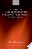 Ethnicity and argument in Eusebius' Praeparatio evangelica /