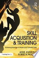 Skill acquisition and training /