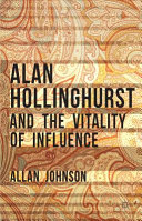 Alan Hollinghurst and the vitality of influence /