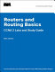 Routers and routing basics : CCNA 2 labs and study guide /