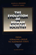 The evolution of human societies : from foraging group to agrarian state /