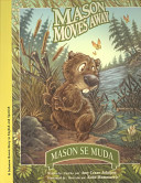 Mason moves away / Mason se muda / escrito por Amy Crane Johnson ; ilustrado por Robb Mommaerts ; traducción por Eida de la Vega.