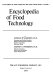 Encyclopedia of food technology /