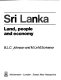 Sri Lanka, land, people, and economy /