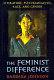 The feminist difference : literature, psychoanalysis, race, and gender /