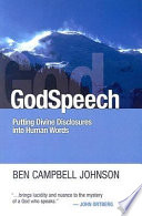GodSpeech : putting divine disclosures into human words /