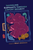 Smuggling elephants through airport security : poems /