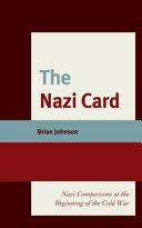 The Nazi card : Nazi comparisons at the beginning of the Cold War /