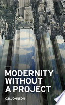 Modernity Without a Project: Essay on the Void Called Contemporary.