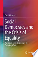 Social Democracy and the Crisis of Equality : Australian Social Democracy in a Changing World /