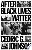 After Black Lives Matter : policing and anti-capitalist struggle /