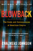 Blowback : the costs and consequences of American empire /