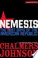 Nemesis : the last days of the American Republic /