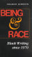 Being & race : Black writing since 1970 /