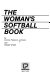 The woman's softball book /