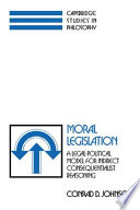 Moral legislation : a legal-political model for indirect consequentialist reasoning /