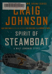 Spirit of steamboat : a Walt Longmire story /