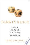 Darwin's dice : the idea of chance in the thought of Charles Darwin /