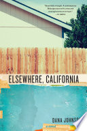 Elsewhere, California : a novel.