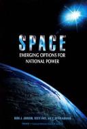 Space : emerging options for national power /