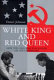 White king and red queen : how the Cold War was fought on the chessboard /