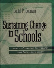 Sustaining change in schools : how to overcome differences and focus on quality /