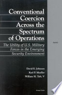 Conventional coercion across the spectrum of operations : the utility of U.S. military forces in the emerging security environment /