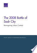 The 2008 battle of Sadr City : reimagining urban combat /