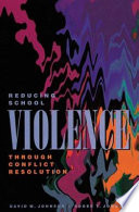 Reducing school violence through conflict resolution /