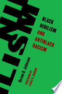 Black nihilism and antiblack racism /