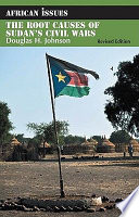 The root causes of Sudan's civil wars : peace or truce /