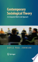 Contemporary sociological theory : an integrated multi-level approach /