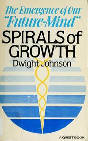 Spirals of growth : the emergence of our "future-mind" /